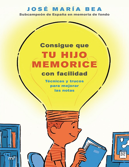 Consigue que tu hijo memorice con facilidad - José María Bea (PDF + Epub) [VS]
