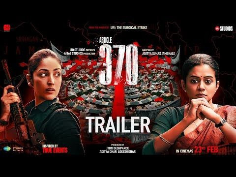Article 370 Official Trailer Yami Gautam, Priya Mani 23rd Feb 2024 Jio Studios B62 Studios.jpg