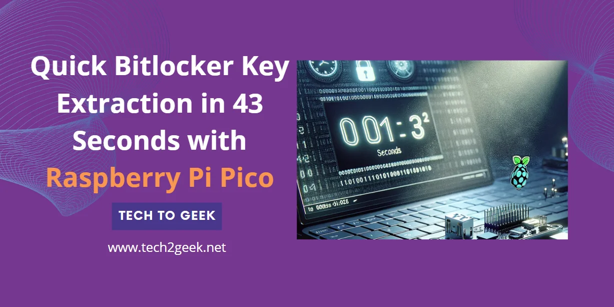 Quick Bitlocker Key Extraction in 43 Seconds with Raspberry Pi Pico