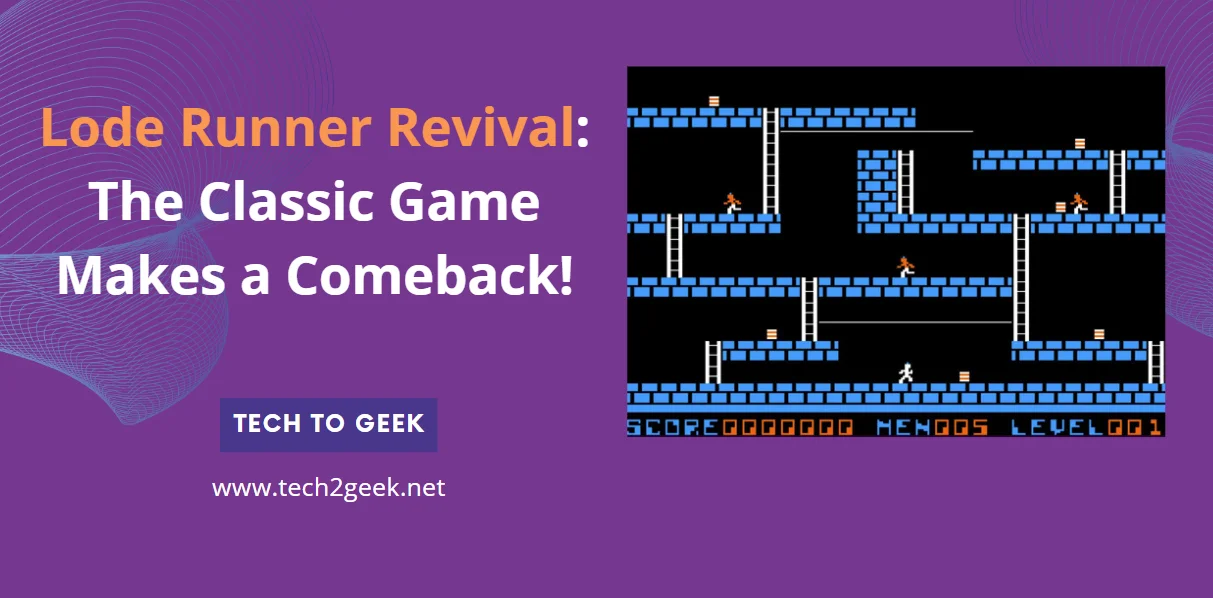 Lode Runner Revival: The Classic Game Makes a Comeback!