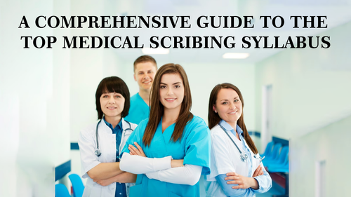 A Comprehensive Guide to the Top Medical Scribing Syllabus.png