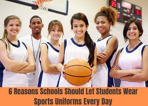 6 Reasons Schools Should Let Students Wear Sports Uniforms Every Day.jpg
