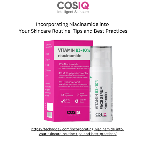 Incorporating Niacinamide into Your Skincare Routine Tips and Best Practices.png