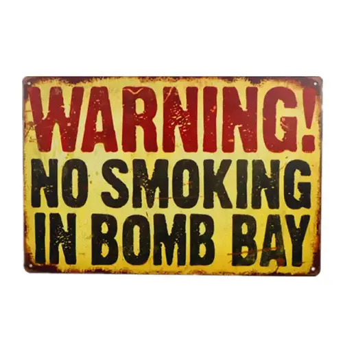 Danger Sign waringing no smoking in bomb bay Vintage Metal Sign Funny Vintage Signs.jpg 640x640.webp