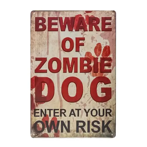 Beware of Zombie Dog Enter At Your Own Risk Novelty Funny Outdoor Metal Sign.jpg 640x640.webp