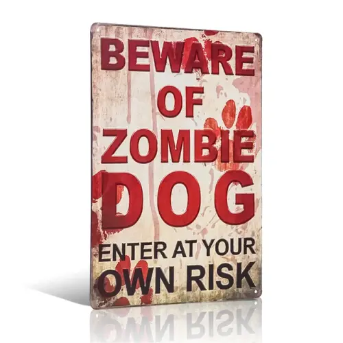 Beware of Zombie Dog Enter At Your Own Risk Novelty Funny Outdoor Metal Sign.jpg 640x640.webp