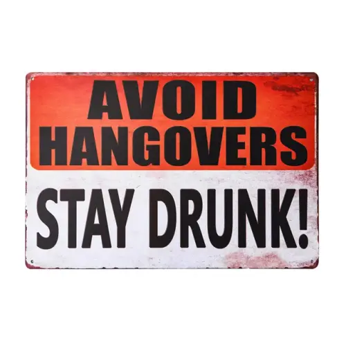 AVOID HANGOVERS STAY DRUNK Metal Sign Home Wall Decoration Tin Plate.jpg 640x640.webp