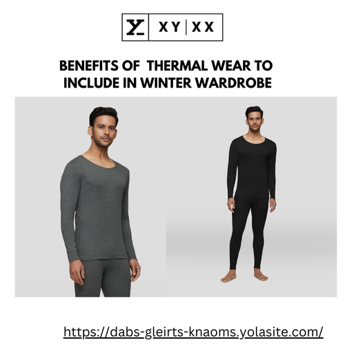 BENEFITS OF THERMAL WEAR TO INCLUDE IN WINTER WARDROBE.png