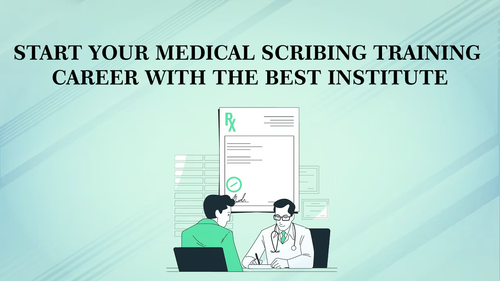 Start your medical Scribing training career with the best institute.png