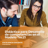 Didáctica para Desarrollo de competencias en el Modelo Tec21