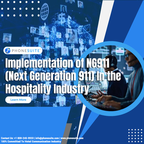 Implementation of NG911 (Next Generation 911) In the Hospitality Industry