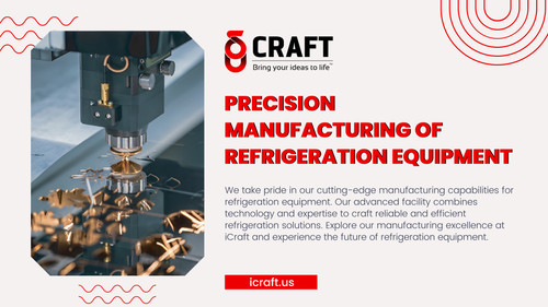 Precision Manufacturing of Refrigeration Equipment.jpg