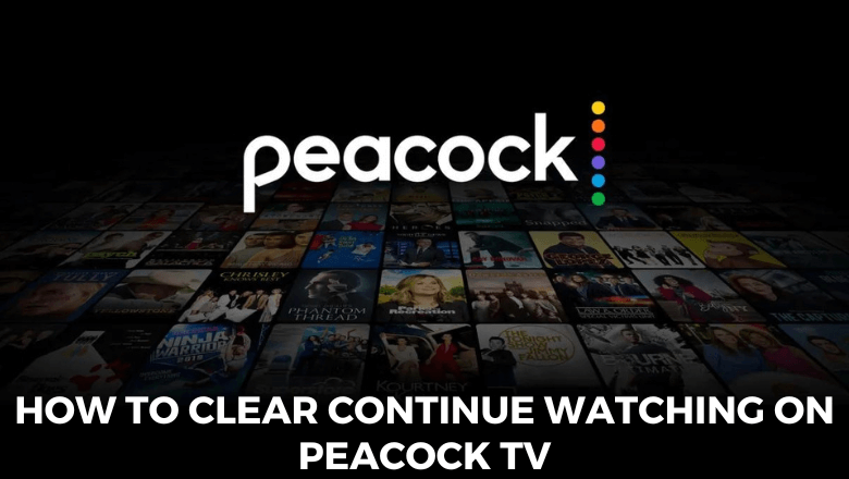 How to Clear Continue Watching on Peacock TV