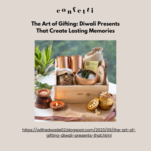 The Art of Gifting Diwali Presents That Create Lasting Memories.png