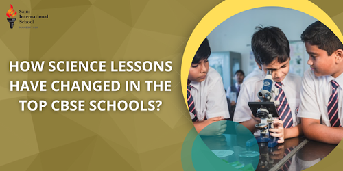 What Has Changed In Science Lessons In The Top CBSE Schools?.png