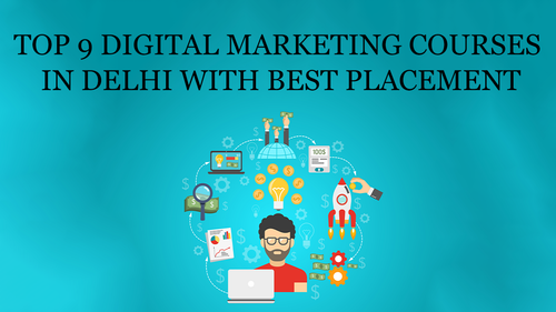 Top 9 Digital Marketing Courses in Delhi with Best Placement.png