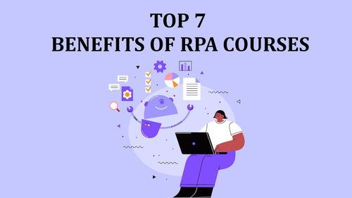 Top 7 Benefits of RPA Courses.png