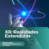 XR Realidades Extendidas