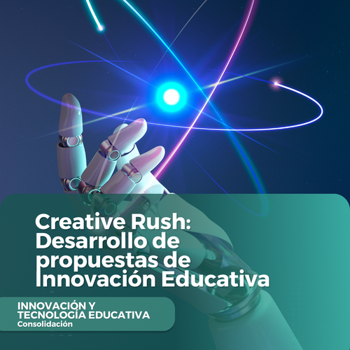 Creative Rush Desarrollo de propuestas de Innovación Educativa