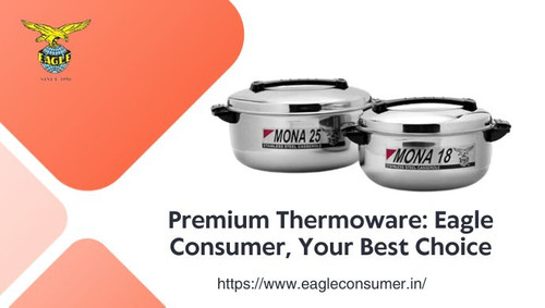 Eagle Consumer: Leading Thermoware Manufacturer in India.jpg