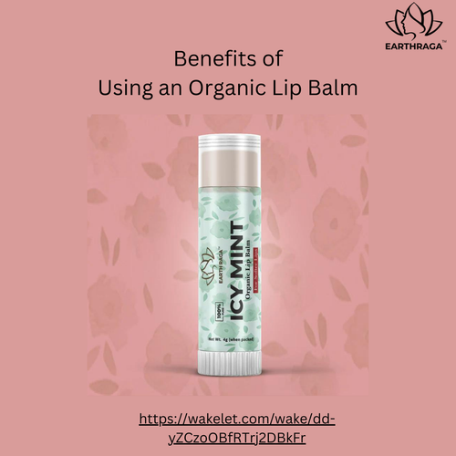Benefits of Using an Organic Lip Balm.png