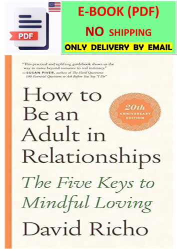 How to Be an Adult in Relationships (David Richo)....png