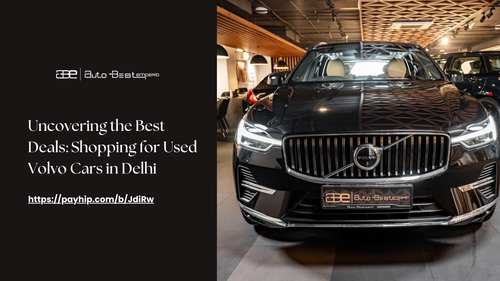 Uncovering the Best Deals: Shopping for Used Volvo Cars in Delhi.png
