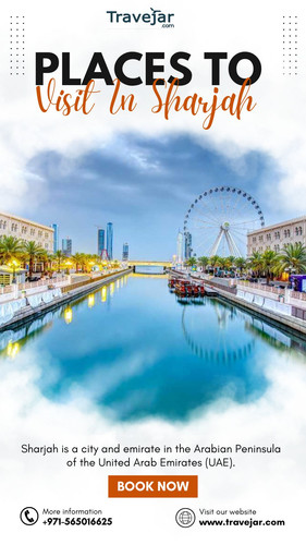 Exploring the Rich Heritage: Places to Visit in Sharjah.jpg