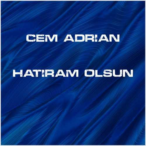 دانلود آهنگ جدید Cem Adrian به نام Hatıram Olsun
