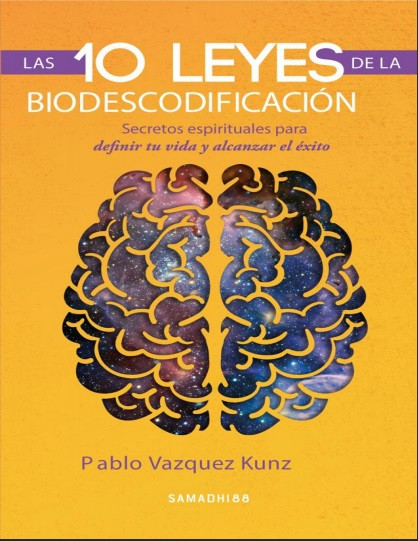 Las 10 leyes de la Biodescodificación - Pablo Vazquez Kunz (Multiformato) [VS]