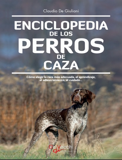 Enciclopedia de los perros de caza - Claudio De Giuliani (PDF + Epub) [VS]