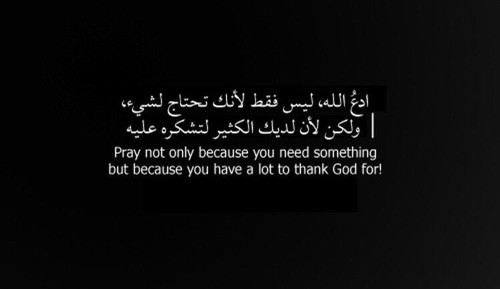 Pray not only because you need something .......jpg