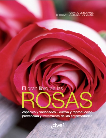 El gran libro de las rosas - Chantal de Rosamel y Christophe Lorgnier du Mesnil (PDF + Epub) [VS]