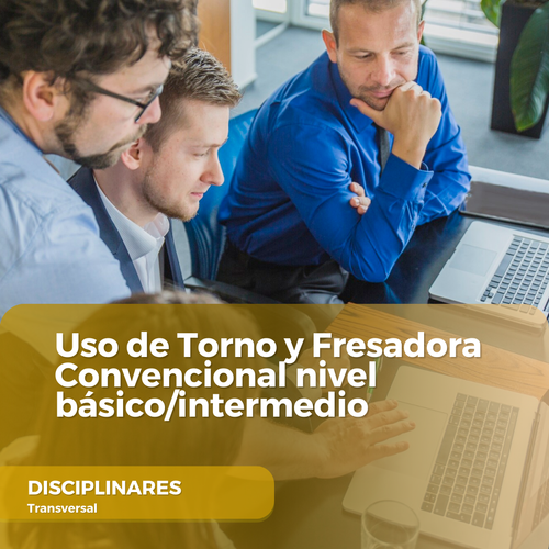 Uso de Torno y Fresadora Convencional nivel básicointermedio