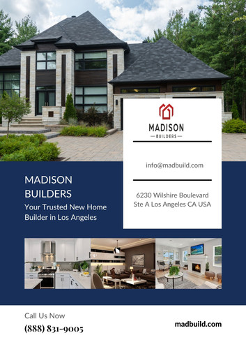 Madison Builders Your Trusted New Home Builder in Los Angeles.jpg