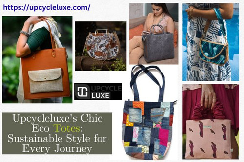 Upcycleluxe's Chic Eco Totes: Sustainable Style for Every Journey.jpg