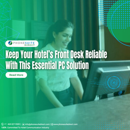 Keep Your Hotel's Front Desk Reliable With This Essential PC Solution.jpg