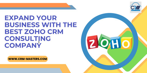 Expand Your Business With the Best Zoho CRM Consulting Company.jpg