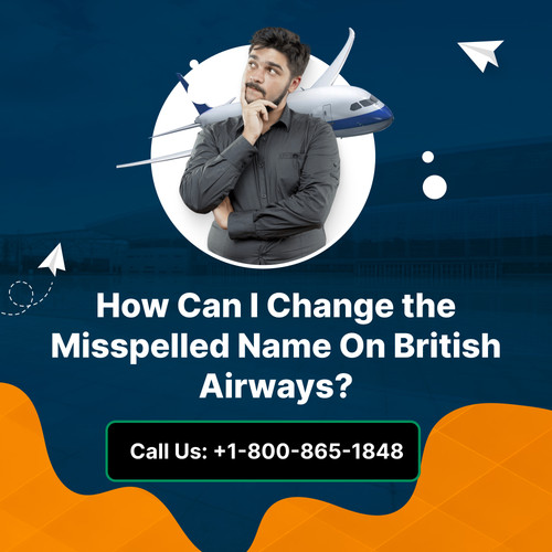 How Can I Change the Misspelled Name On British Airways?.jpg