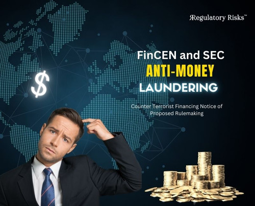 FinCEN and SEC Anti-Money Laundering/Counter Terrorist Financing Notice of Proposed Rulemaking.jpg