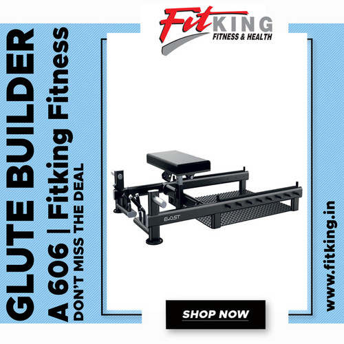 GLUTE BUILDER A 606 | Fitking Fitness.jpg