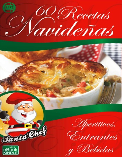 60 recetas navideñas de aperitivos, entrantes y bebidas - Mariano Orzola (Multiformato) [VS]