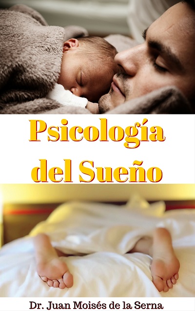 Psicología del Sueño - Dr. Juan Moisés de la Serna (Multiformato) [VS]