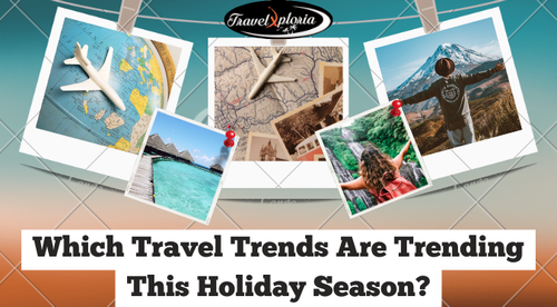 Which Travel Trends Are Trending This Holiday Season?.png