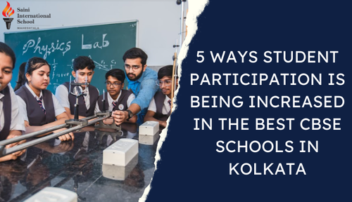 How The Best CBSE Schools In Kolkata Increase Student Participation?.png