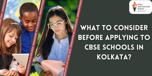 What To Consider Before Applying To CBSE Schools In Kolkata?.png