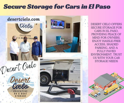 Secure Storage for Cars in El Paso Desert Cielo your place for car parking.jpg