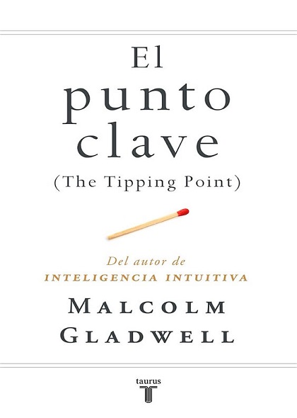 El punto clave (The Tipping Point) - Malcolm Gladwell (Multiformato) [VS]
