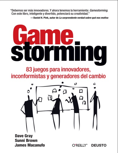 Gamestorming - Dave Gray, Sunni Brown y James Macanufo (PDF + Epub) [VS]