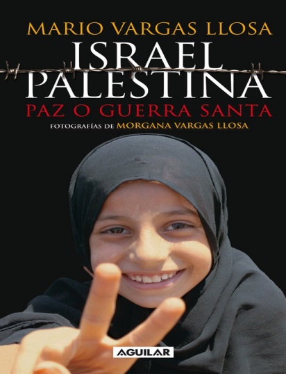 Israel/Palestina: Paz o Guerra Santa - Mario Vargas Llosa (PDF + Epub) [VS]